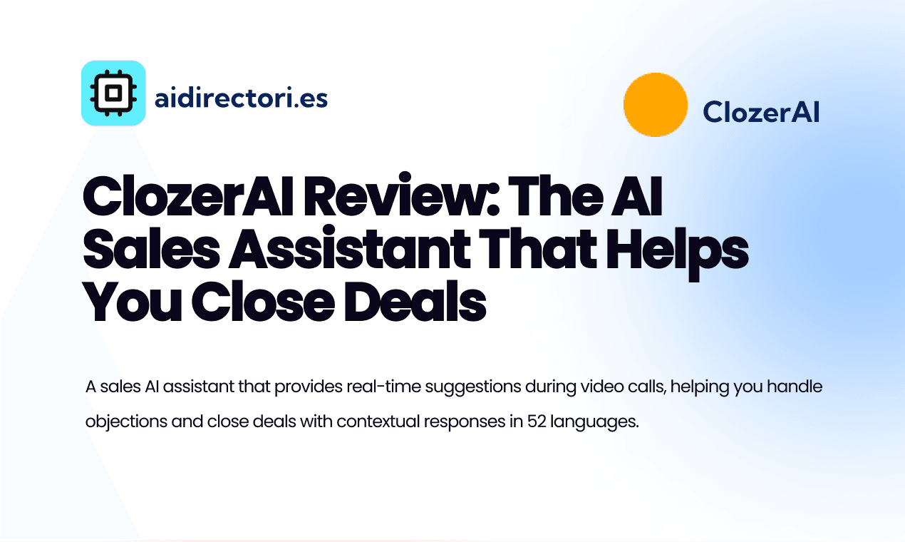 ClozerAI Review: The AI Sales Assistant That Helps You Close Deals
