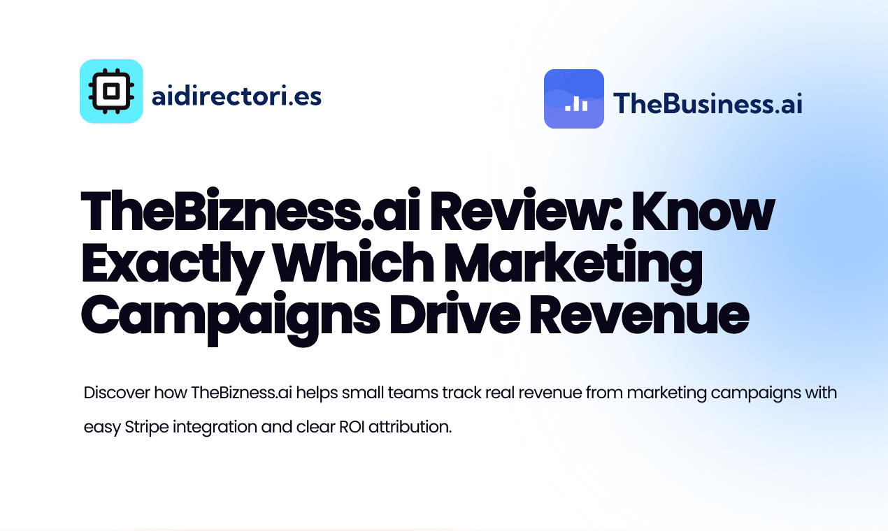 TheBizness.ai Review: Know Exactly Which Marketing Campaigns Drive Revenue
