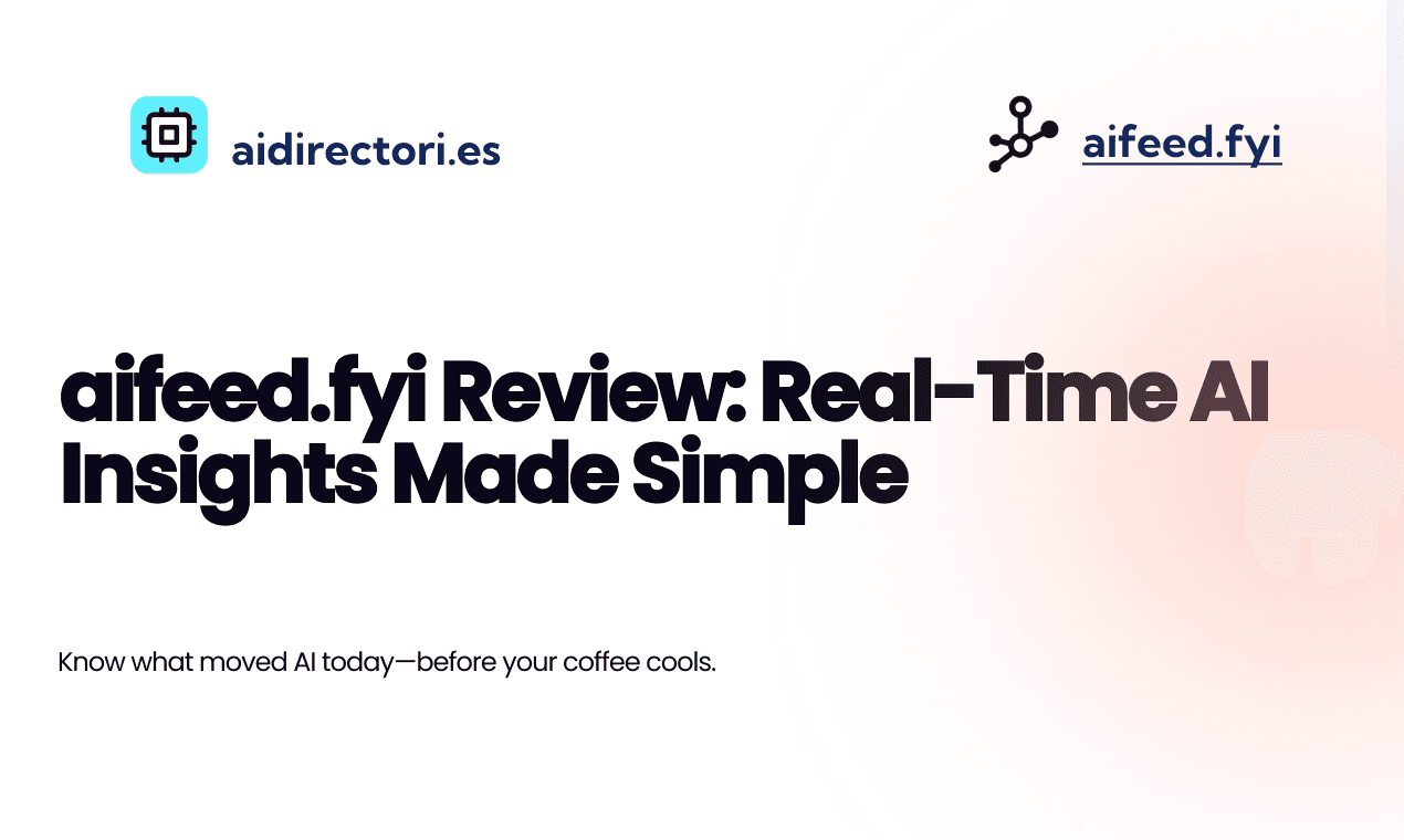 aifeed.fyi Review: Real-Time AI Insights Made Simple