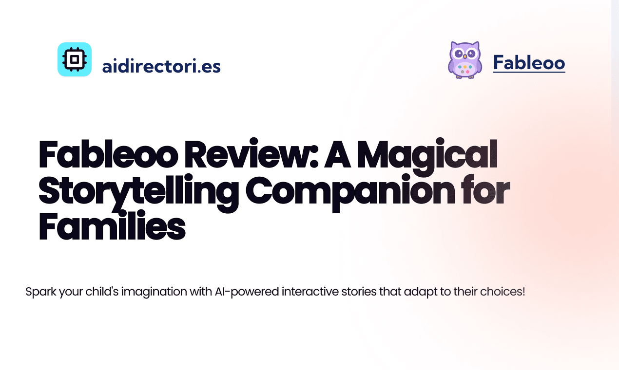 Fableoo Review: A Magical Storytelling Companion for Families