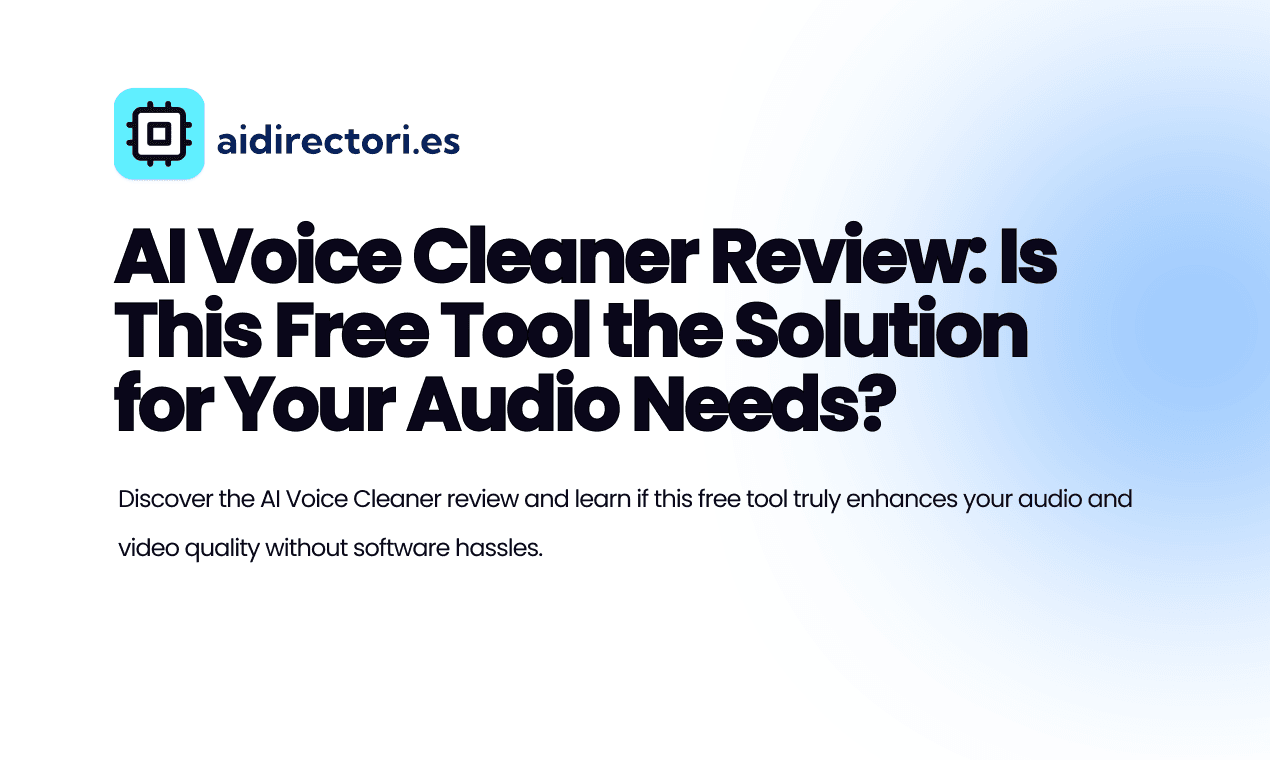 AI Voice Cleaner Review: Is This Free Tool the Solution for Your Audio Needs?