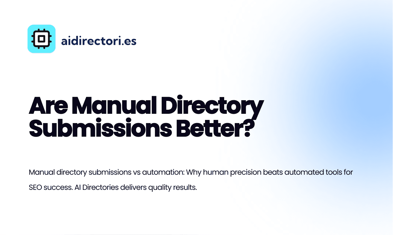 Are Manual Directory Submissions Better?