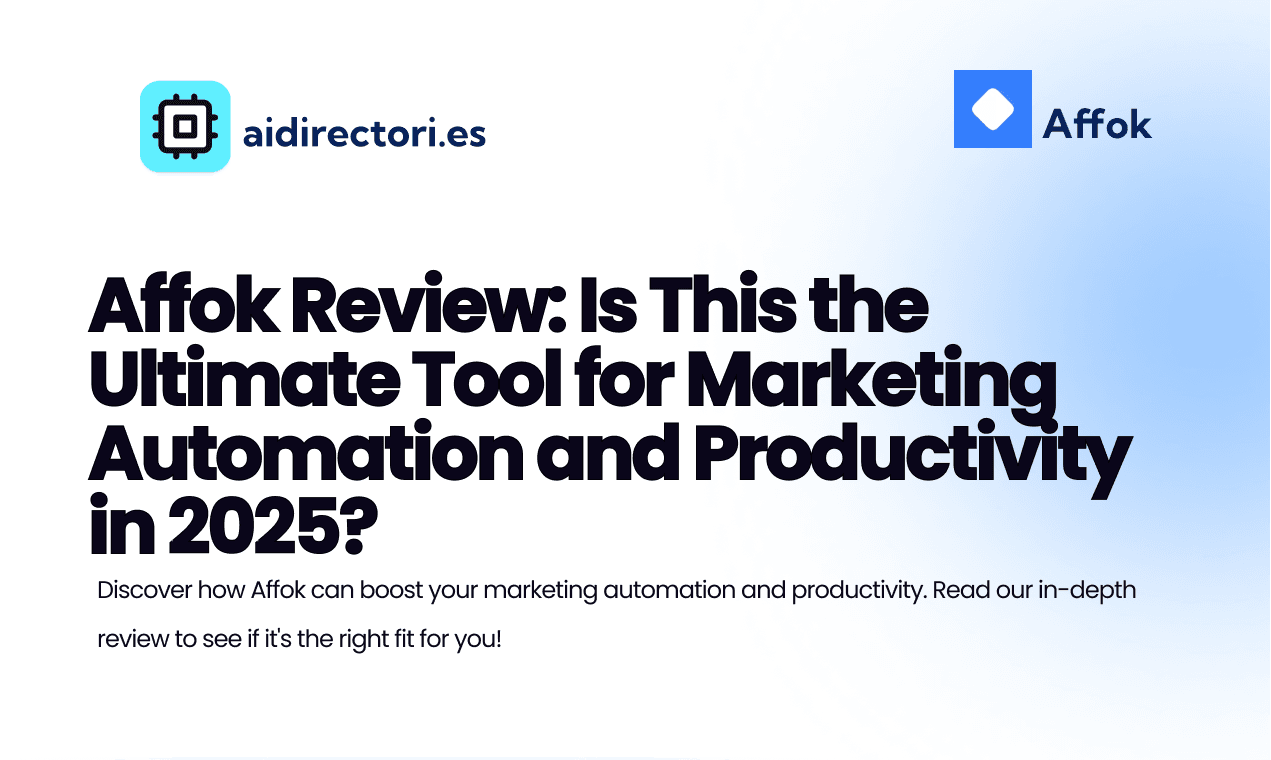Affok Review: Is This the Ultimate Tool for Marketing Automation and Productivity in 2025?