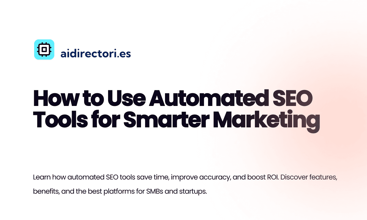 How to Use Automated SEO Tools for Smarter Marketing