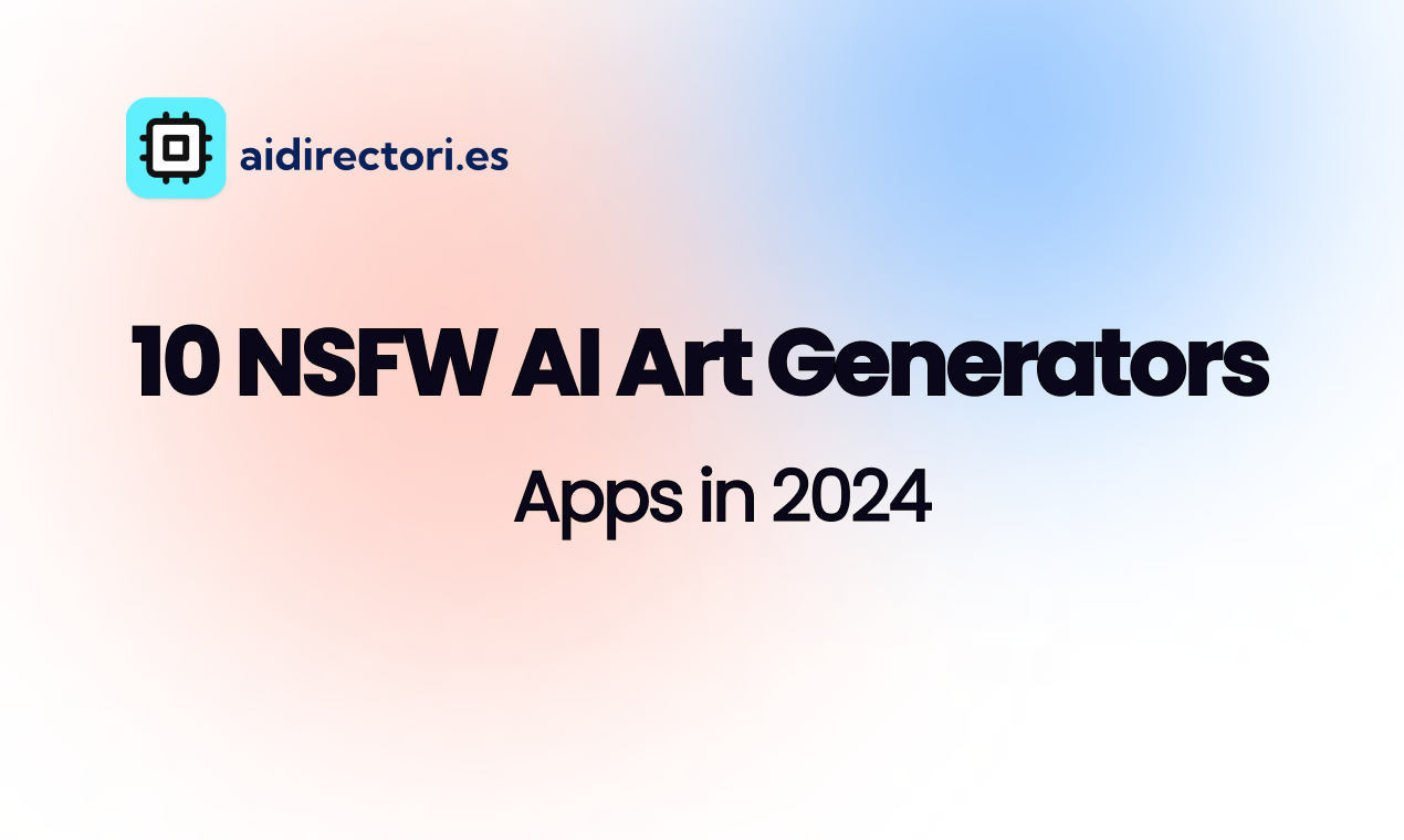 10 NSFW AI Art Generators Apps in 2024